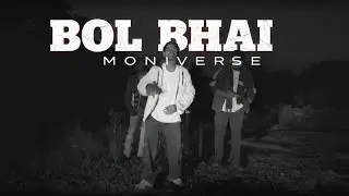 MONIVERSE — Bol Bhai! | Official Music Video | Prod. By SASNK