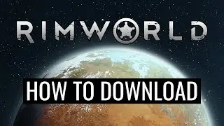 How To Download And Install Rimworld On Pc Laptop