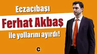 🔴 CANLI | Ferhat Akbaş ile Eczacıbaşı Yollarını Ayırdı! | CAPO