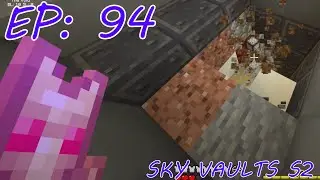 Sky Vaults Episode 94 Season 2 Modded Minecraft