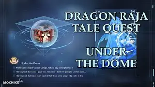 DRAGON RAJA: DRAGON RAJA SEA: 1st TALE QUEST: UNDER THE DOME (GOLD QUEST)
