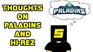 Thoughts on Paladins and Hi-Rez/Evil Mojo