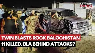11 Killed In 2 Separate Blasts Across Pakistan; Suicide Attack On Pak Troops | BLA Behind Attacks?
