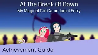 At The Break Of Dawn Achievements Guide