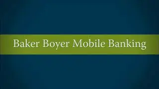 Baker Boyer - Digital Banking Introduction