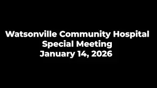 20260114 Hospital Special Board Meeting