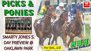 OAKLAWN ROAD TO THE DERBY BEGINS! ; Smarty Jones S. Day Preview / Picks & Ponies Ep. 448