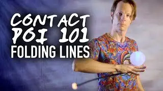 Contact Poi 101: Folding Lines (Intermediate Poi Tutorial)