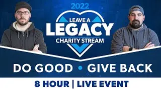 LIVE - Leave A Legacy Charity Stream | 2PM to 10PM Live At Gamecraft