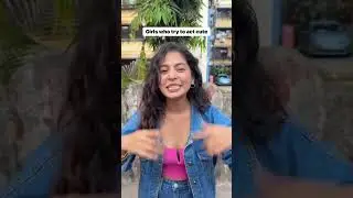 Girl who try to act cute,😹😹😹