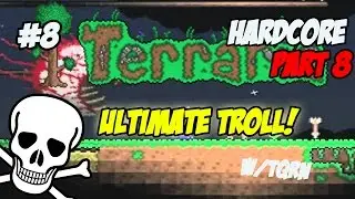 ULTIMATE TROLL! - Terraria 1.2.4 Hardcore Survival W/TQRN [8] XBOX ONE