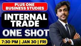 Plus One Business Studies | Internal Trade | Oneshot | Exam Winner
