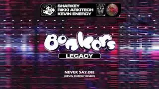 Sharkey & Rikki Arkitech - Never Say Die Remix (Keven Energy Remix)