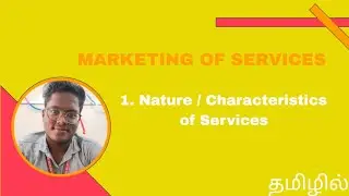 Nature and characteristics of services | Marketing of services | தமிழில்