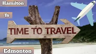 Edmonton City Tour | Hamilton To Edmonton Canada  #cookntravellifeincanada