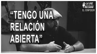 Tengo una relación abierta - El Confesor