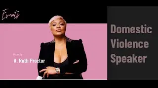 Domestic Violence Prevention Speaker | A. Ruth Proctor | Author #domesticviolencespeaker