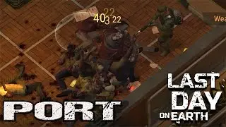 PORT - SEASON 21 - LDOE - Last Day On Earth
