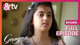 अपने पापा से मिलना चाहती है Krishna | Gangaa | Full Ep 415 | @And TV