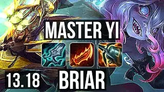 MASTER YI vs BRIAR (JNG) | Quadra, Rank 9 Yi, 400+ games, Dominating | BR Grandmaster | 13.18