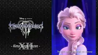 Kingdom Hearts 3 [12] - Kima Sings Frozen