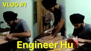 Engineer Hu VLOG - 1
