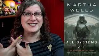 All Systems Red - a Murderbot Diaries rambling review