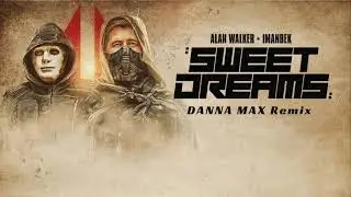 Alan Walker x Imanbek - Sweet Dreams (Danna Max Remix) | Remix Contest