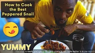How to Cook the Best Peppered Snail | Peppered Snail Recipe