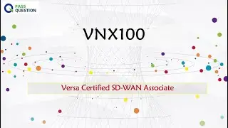 Versa Certified SD-WAN Associate (VNX100) Exam Questions