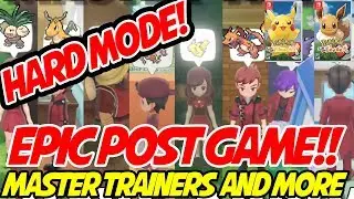 POST GAME IS EPIC! CHALLENGING BATTLES, MASTER TRAINERS AND MORE! Pokemon Let's Go Pikachu! & Eevee