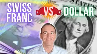 Swiss Franc Vs US Dollar &ndash; Which Currency Is the Best?