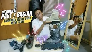 Mengenal Bagian / Part Sepatu Roda