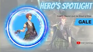 Hero's Spotlight: Bounty Hunter and the Rival of Zeon Gale [Exos Heroes]