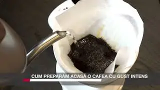 CUM PREPARĂM ACASĂ O CAFEA CU GUST INTENS