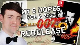 My 5 Hopes for a 2022 'GoldenEye 007' Rerelease | A Look at the Rumours