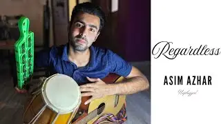 Regardless | Unplugged Cover | Asim Azhar