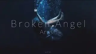 Arash - Broken Angel  [ slowed x reverb ]