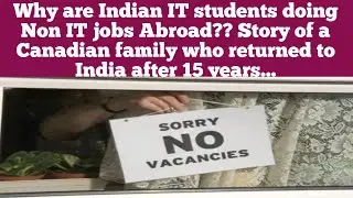 Why are Indian IT students doing Non IT jobs Abroad?? 