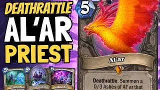 AL'AR PRIEST IS ALARMINGLY GOOD!! Endless Crazy Dearthrattles! | Ashes of Outland | Hearthstone