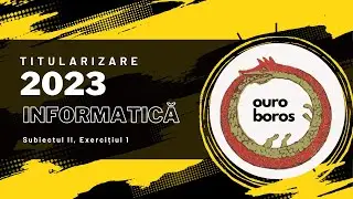 Titularizare 2023 - Informatica   (n-ouroboros)