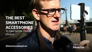 The best smartphone accessories to take better mobile photos - How to Mobile Photo