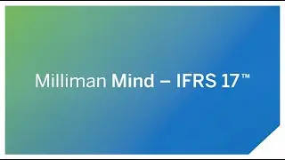 Milliman Mind - IFRS 17