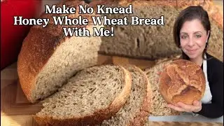 Make No Knead Honey Whole Wheat Bread With Me!