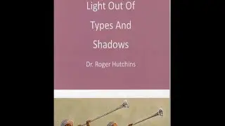 Light Out Of Types And Shadows Lesson 30