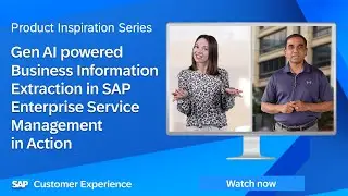 Business Information Extraction in SAP Enterprise Service Management | Product Inspiration Series