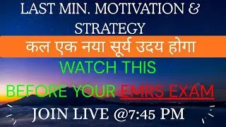 LET'S HAVE SOME TALK FOR TOMORROW'S EMRS EXAM
