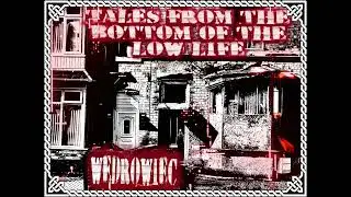 WEDROWIEC TALES FROM THE BOTTOM OF THE LOW LIFE.BLACK METAL/DOOM METAL CHANNEL.
