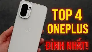 Không Tin Cũng Phải Tin: Top 4 OnePlus Đáng Mua Nhất Lúc Này!