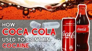 How Coca-Cola Used To Contain Cocaine: The Shocking Secret in the World&rsquo;s Favorite Drink